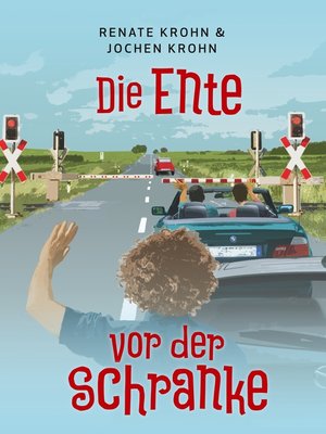 cover image of Die Ente vor der Schranke